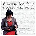 Blooming Meadows: The World of Irish Traditional Musicians, 1998