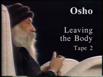 File:Osho Leaving the Body Tape 2 (1990) ; still 00m 06s.jpg