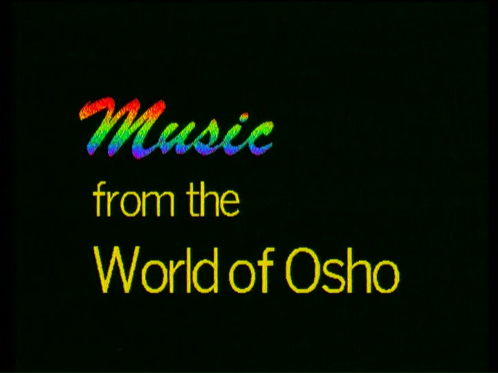 File:Music from the World of Osho (1992) ; still 00m 04s.jpg