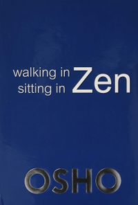 Walking in Zen, Sitting in Zen.jpg